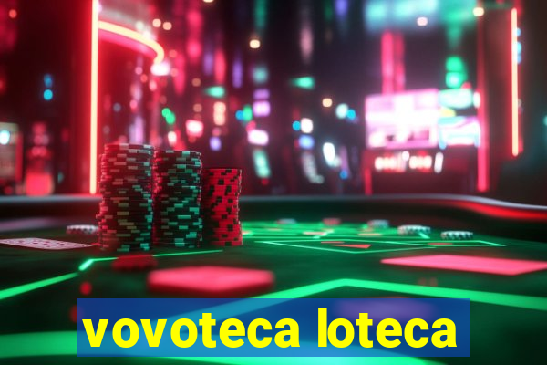 vovoteca loteca